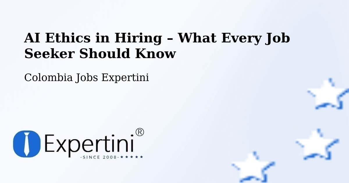 AI Ethics in Recruitment & Hiring – Vélez - Vélez, Colombia Jobs Expertini