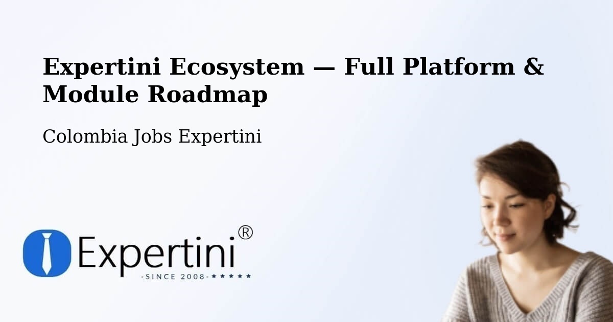 Expertini Ecosystem — Full Platform & Module Roadmap – Vélez